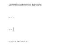 Es monótona estrictamente decreciente
 
 
 
 
