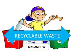 RECYCLABLE WASTE
MAGAMIT PA
