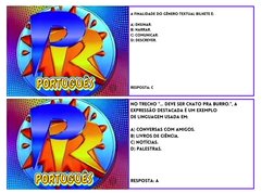 A finalidade do gênero textual bilhete é:
A) ensinar.
B) narrar.
C) comunicar.
D) descrever.
Resposta: C
No trecho “... deve