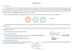 Número PI π
 A História do PI 
 
 π  
A história do aparecimento do PI remonta a tempos muito antigos, foram muitas as civil