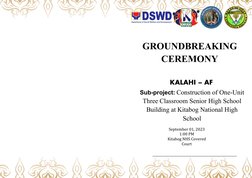 GROUNDBREAKING
CEREMONY
KALAHI – AF 
Sub-project: Construction of One-Unit
Three Classroom Senior High School
Building at Kit