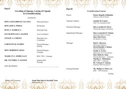 Part I
   Unveiling of Signage, Laying of Capsule
& Groundbreaking
Assisted by:
HON. LEONARDO B. TALANIA 
Municipal Mayor
HON