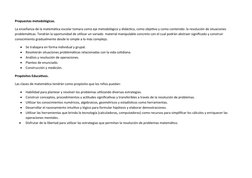 Propuestas metodológicas.
La enseñanza de la matemática escolar tomara como eje metodológico y didáctico, como objetivo y com