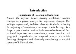 Importance of Isolation in Evolution:
Amidst
the myriad factors
steering evolution,
isolation
emerges as a pivotal catalyst f