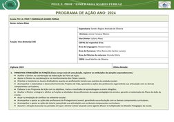 PROGRAMA DE AÇÃO ANO: 2024
Escola: PEI E.E. PROF.ª ESMERALDA SOARES FERRAZ
Nome: Juliana Ribas
Função: Vice diretor(a) COE
Su