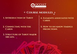 india’s best* occult learning institute
Course Modules 
+" Introduction of Tarot
=" Connecting with the 
Cards​
EN Structure