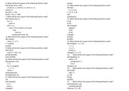 6. What will be the output of the following Python code? 
def func(a, b=5, c=10): 
    print('a is', a, 'and b is', b, 'and c