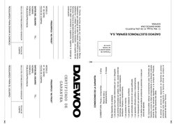 Sr. Cliente, muchas gracias por confiar en nuestra Marca.
Deseamos que obtenga de este Producto DAEWOO la máxima
satisfaccíon