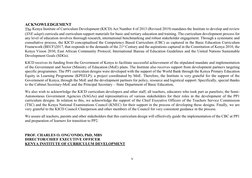 v
ACKNOWLEDGEMENT
The Kenya Institute of Curriculum Development (KICD) Act Number 4 of 2013 (Revised 2019) mandates the