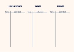 hora
actividad
lunes a viernes
hora
actividad
hora
actividad
hora
actividad
