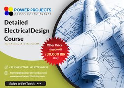 Detailed
Electrical Design
Course
 +91 63695 77904 | +91 87785 84495
training@powerprojectsindia.com |
www.powerprojectstrain