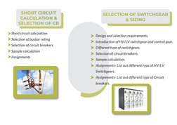 Short circuit calculation
Selection of busbar rating
Selection of circuit breakers
Sample calculation
Assignments
Design and