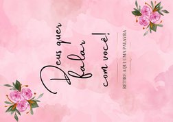   Deus quer      
falar 
com você!
RETIRE AQUI UMA PALAVRA
