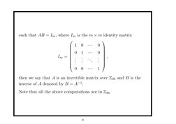 such that AB = Im, where Im is the m × m identity matrix
Im =








1
0
· · ·
0
0
1
· · ·
0
...
...
...
...
0
0
· ·