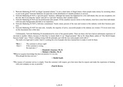 1. Network Marketing IS NOT an illegal “pyramid scheme.” Is not a chain letter of illegal lottery where people make money by