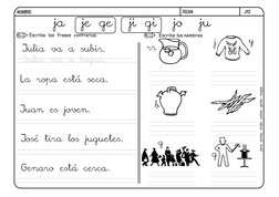 j10.
FECHA:
NOMBRE:
Escribe las frases contrarias.
Escribe los nombres.
b
ja
je ge
ji gi
jo
ju
rr
Julia va a subir.
Julia va