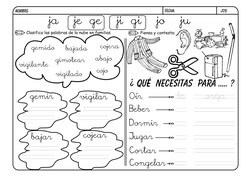 j09.
FECHA:
NOMBRE:
Piensa y contesta:
Clasifica las palabras de la nube en familias.
Qué necesitas para ..... ?
ja
je ge
ji