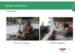 Page 10 
Breaker applications 
SC12 in Australia 
SC22 in Belgium 
Demolition (light) 
