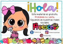 ¡Hola!
Este material es gratuito.
Prohibida su venta. 
Síguenos en nuestras redes 
sociales.
Preesco vip
Preesco.vip.oficial