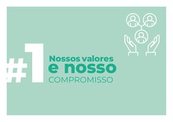#1COMPROMISSO
Nossos valores
e nosso

