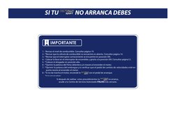 SI TU 
 NO ARRANCA DEBES
  1.-  Revisar el nivel de combustible. Consultar página 19.
  2.- *Revisar que la válvula de combus
