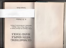 GUNSMITHING
WITH SIMPLE
HAND TOOLS
A Basic Manual for the Advanced Amateur on
Use of Hand Tools for Minor Alterations,
Improv