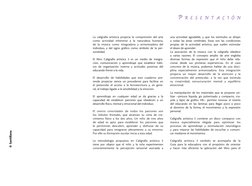 © Santillana
P R E S E N T A C I Ó N
La caligrafía artística propicia la comprensión del arte 
como actividad inherente a la