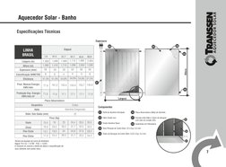 7
01 Perfil de Alumínio Extrudado
Componentes
02
03
04
05
Vidro Cristal Liso
Fundo Alumínio Naval
Tubo Principal de Cobre Diâ