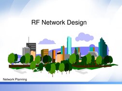 RF Network Design 
 
Network Planning  

