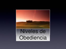 Niveles de 
Obediencia 
