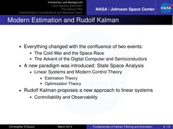 Introduction and Background
Least Squares Estimation
The Kalman Filter
Implementation Considerations and