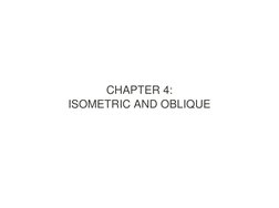  
 
CHAPTER 4:
ISOMETRIC AND OBLIQUE
