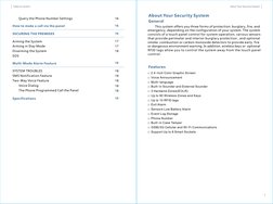 1
General
This system offers you three forms of protection: burglary, fire, and
emergency, depending on the configu