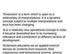 ●'Extension' is a term which is open to a 
widevariety of interpretations. It is a dynamic 
concept subject to multiple inter