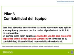 Confiabilidad de Equipos
Pilar 3
Confiabilidad del Equipo
Esta área temática describe dos clases de actividades que aplican