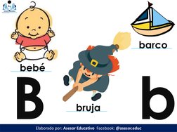 Bb
Elaborado por: Asesor Educativo  Facebook: @asesor.educ
bruja
bebé
barco
