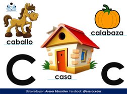 Cc
Elaborado por: Asesor Educativo  Facebook: @asesor.educ
casa
caballo
calabaza
