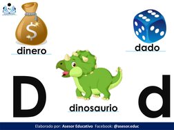 Dd
Elaborado por: Asesor Educativo  Facebook: @asesor.educ
dinosaurio
dinero
dado
