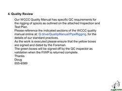 (http://www.insight-wfp.com/)4. Quality Review 
Our WCCC Quality Manual has specific QC requirements for 
the rigging of spo