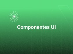 Componentes UI
