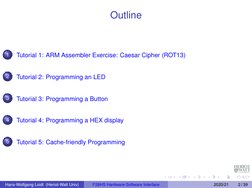 Outline
1
Tutorial 1: ARM Assembler Exercise: Caesar Cipher (ROT13)
2
Tutorial 2: Programming an LED
3
Tutorial 3: Programmin