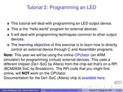 Tutorial 2: Programming an LED
This tutorial will deal with programming an LED output device.
This is the “hello world” progr