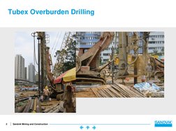 2
Sandvik Mining and Construction
Tubex Overburden Drilling
