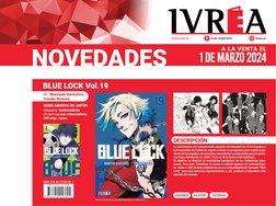 A LA VENTA EL
1 de MARZO 2024
1 de MARZO 2024
DESCRIPCIÓN
BLUE LOCK Vol.19
ISBN: 978-84-10153-69-1
Blue lock © 2018 Muneyuki