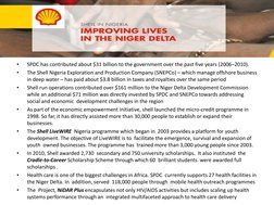 •
SPDC has contributed about $31 billion to the government over the past five years (2006–2010).  
•
The Shell Nigeria Explor
