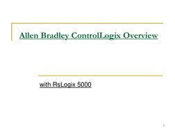 1 
Allen Bradley ControlLogix Overview 
with RsLogix 5000  
