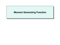 Moment Generating Function 
