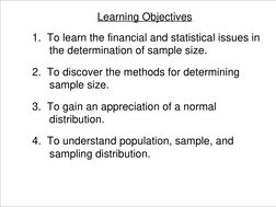 Learning Objectives
Learning Objectives
Learning Objectives
1.  To learn the financial and statistical issues in 
the determi