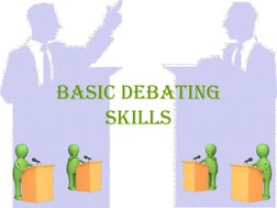 Basic Debating 
Skills 
