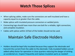 Watch Those Splices 
 

When splicing cables, make sure the connectors are well insulated and have a    
capacity equal to o